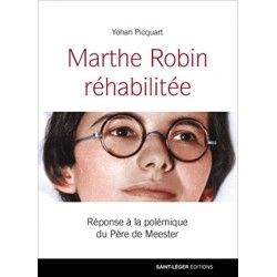 Marthe Robin réhabilitée -...