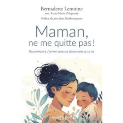 Maman, ne me quitte pas !