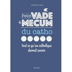 Petit vademecum du catho -...