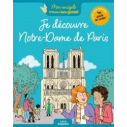 Je découvre Notre-Dame de...