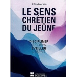 Le sens chrétien du jeûne -...