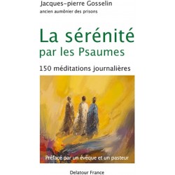La sérénité par les Psaumes...