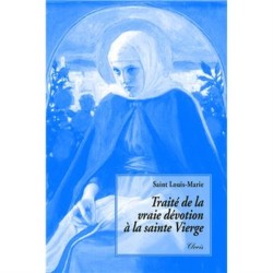 Traité de la vraie dévotion...