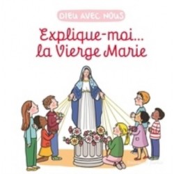 Explique-moi... la Vierge...