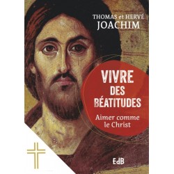 Vivre des Béatitudes -...
