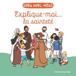Explique-moi... La Sainteté